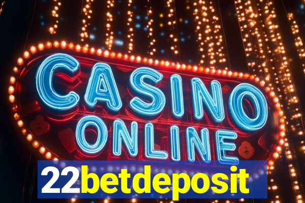 22betdeposit