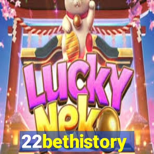 22bethistory