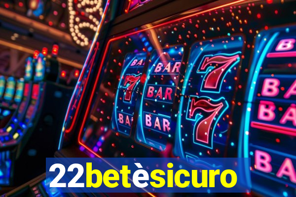 22betèsicuro