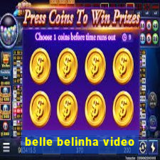 belle belinha video