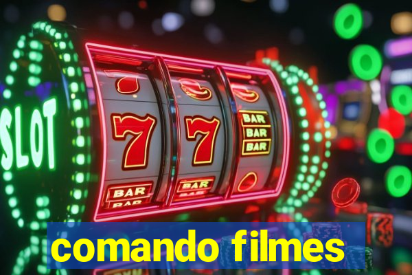comando filmes