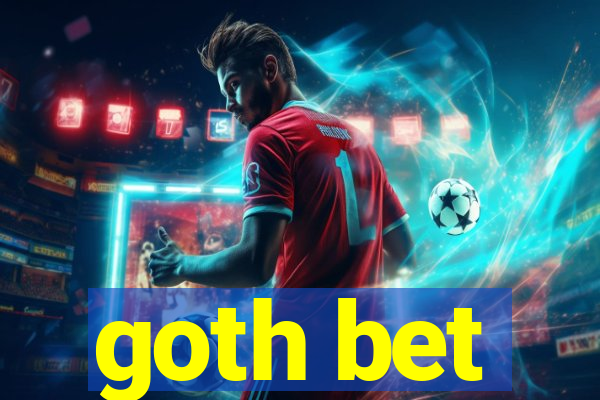 goth bet