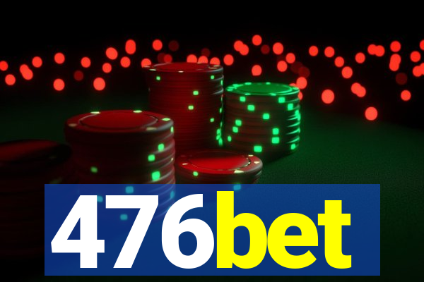 476bet