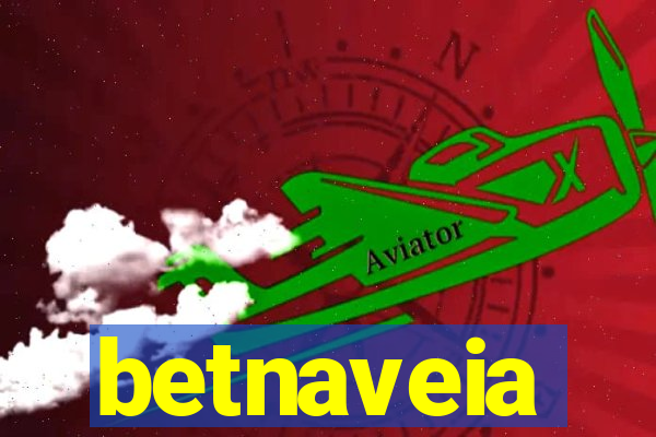 betnaveia