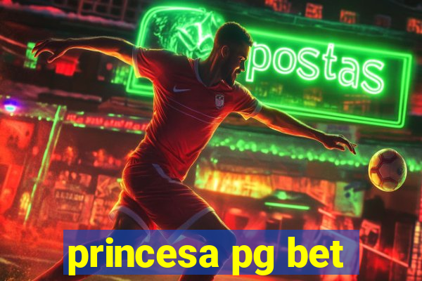 princesa pg bet