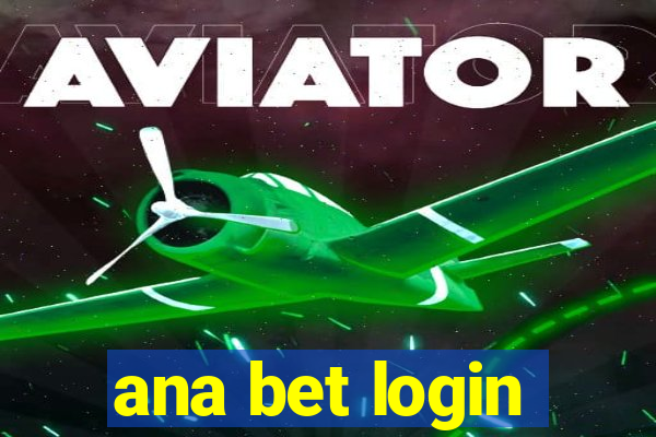 ana bet login