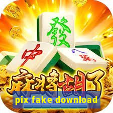 pix fake download