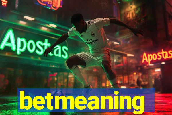 betmeaning