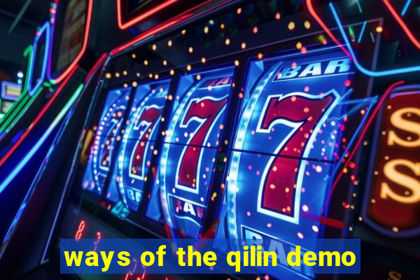 ways of the qilin demo