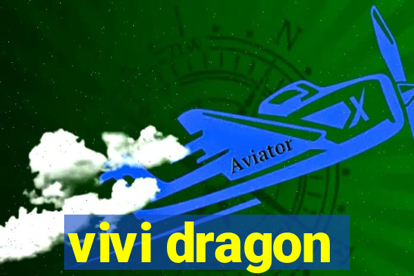 vivi dragon