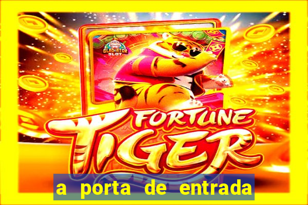 a porta de entrada do excluído gratis