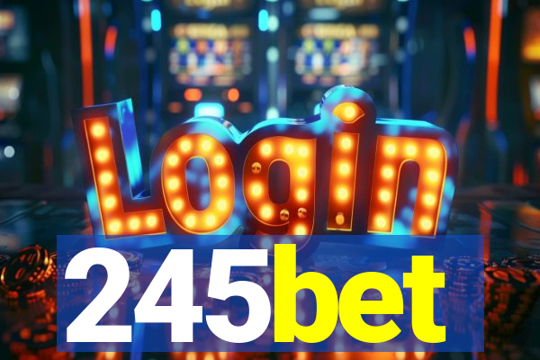 245bet