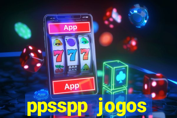 ppsspp jogos download mediafıre