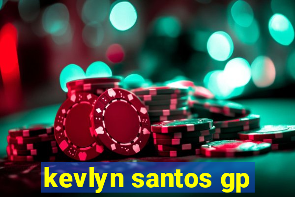 kevlyn santos gp