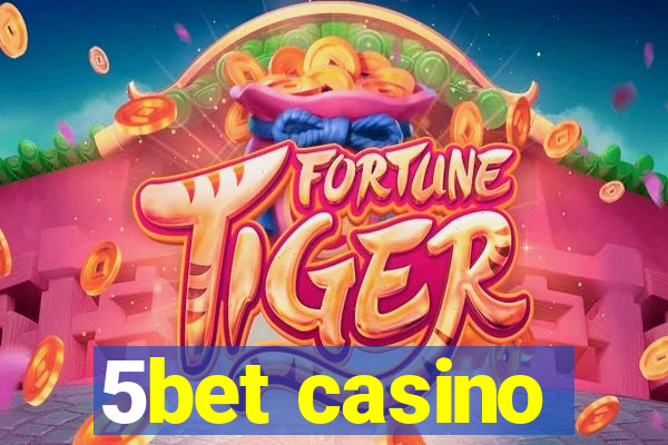 5bet casino