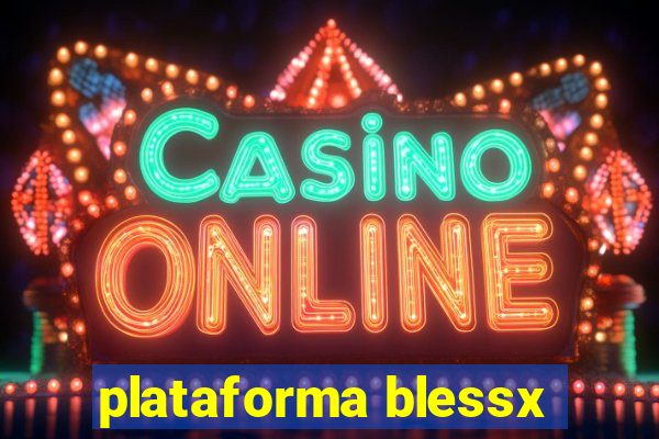 plataforma blessx