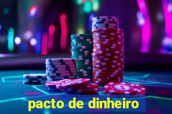 pacto de dinheiro