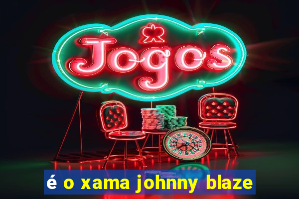 é o xama johnny blaze