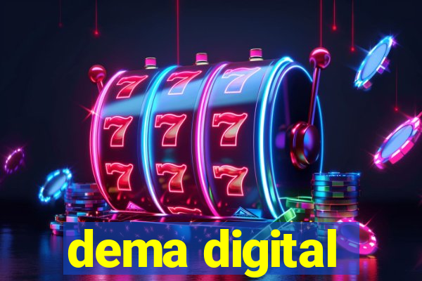dema digital