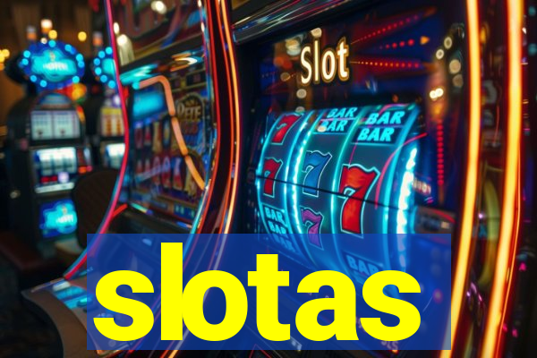 slotas