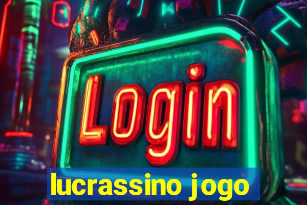 lucrassino jogo