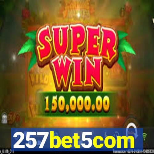 257bet5com