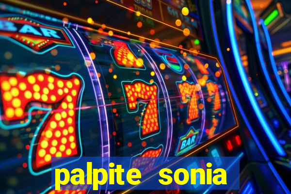 palpite sonia santos hoje
