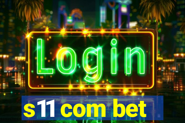 s11 com bet