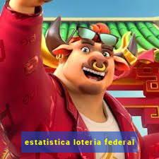 estatistica loteria federal