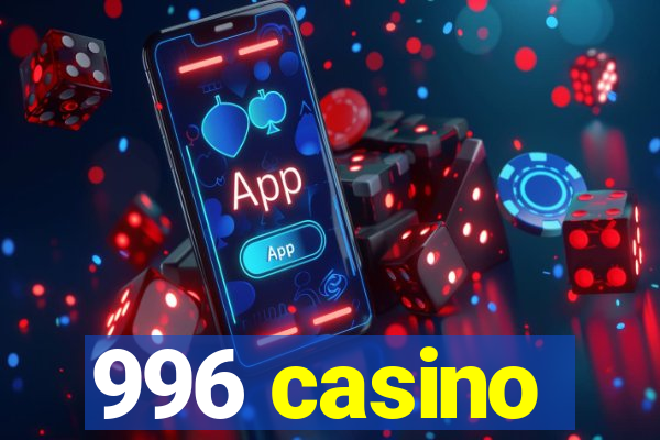 996 casino