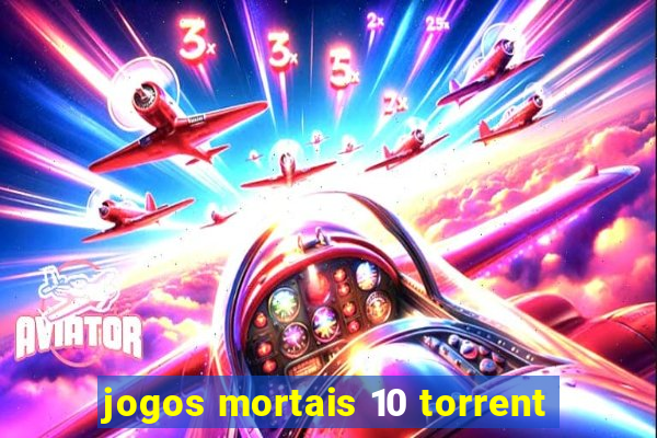 jogos mortais 10 torrent