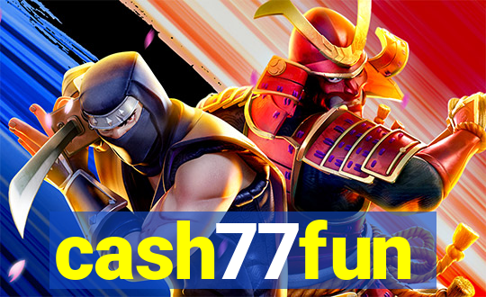 cash77fun