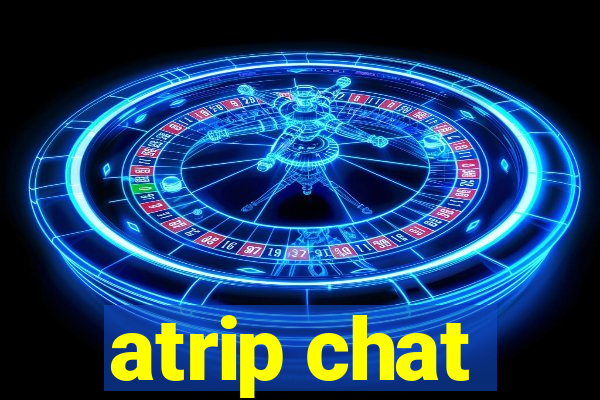 atrip chat