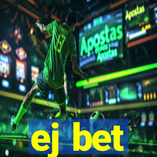 ej bet