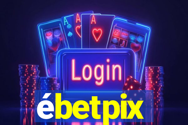 ébetpix