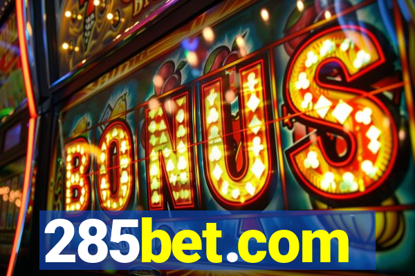 285bet.com
