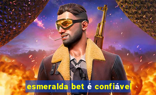 esmeralda bet é confiável