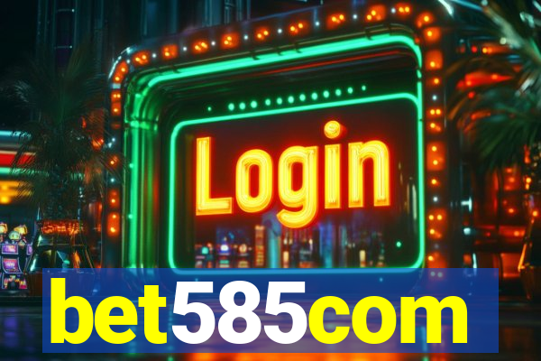 bet585com