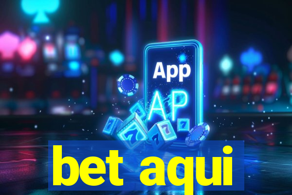 bet aqui