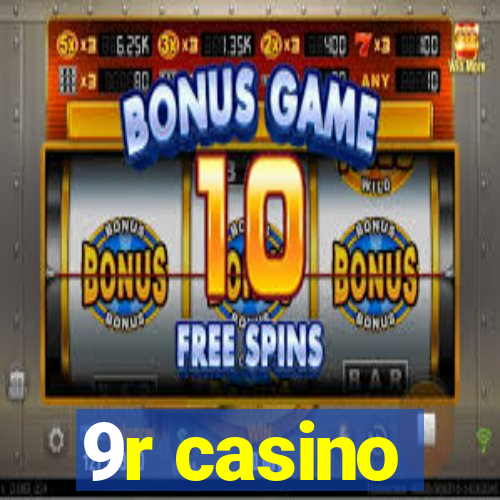 9r casino