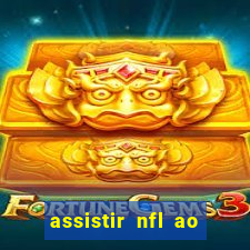 assistir nfl ao vivo gratis