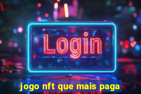 jogo nft que mais paga