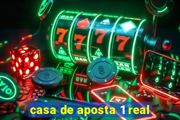 casa de aposta 1 real