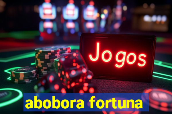 abobora fortuna