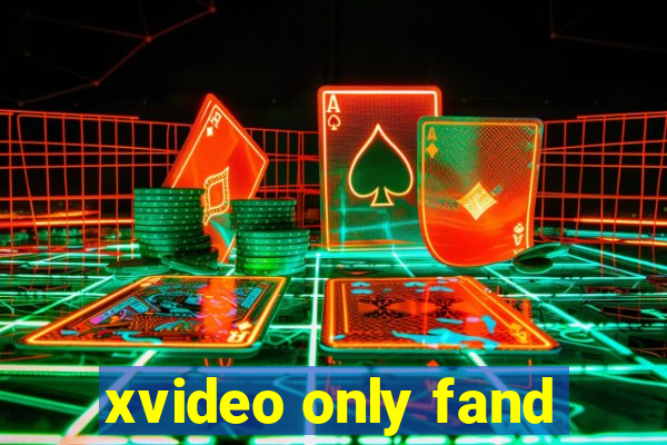 xvideo only fand