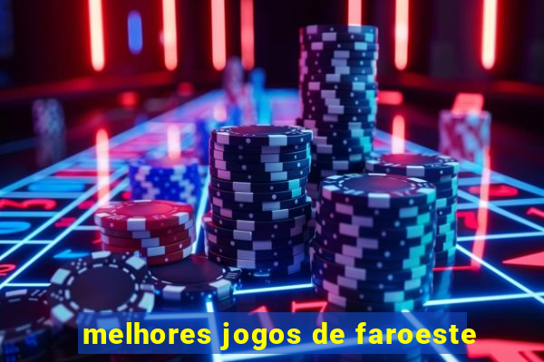 melhores jogos de faroeste