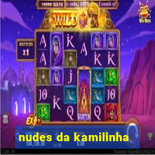 nudes da kamilinha