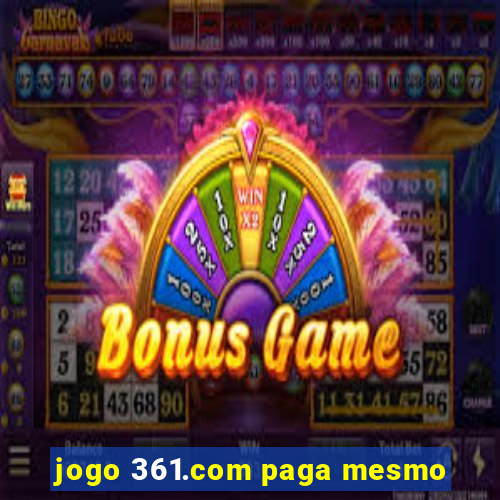 jogo 361.com paga mesmo