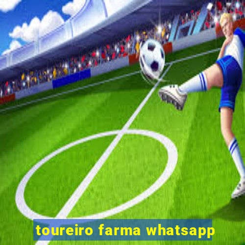 toureiro farma whatsapp