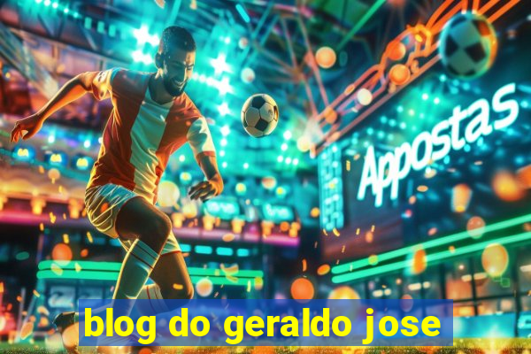 blog do geraldo jose